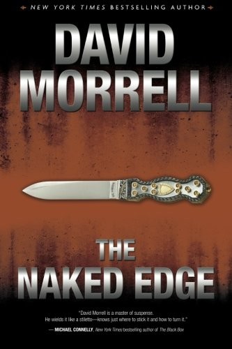David Morrell: The Naked Edge (Paperback, 2012, Morrell Enterprises, Incorporated)