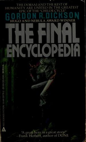 Gordon R. Dickson: The Final Encyclopedia (1984, Ace Science Fiction Books)