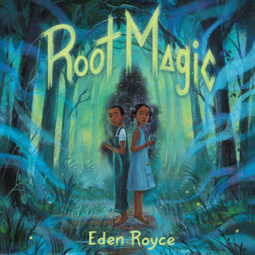 Eden Royce: Root Magic (AudiobookFormat, 2021, Harpercollins, HarperCollins B and Blackstone Publishing)