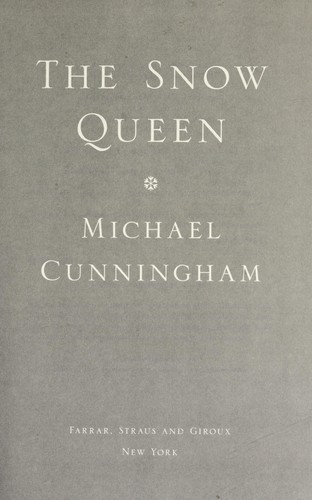Michael Cunningham: The snow queen (2014)