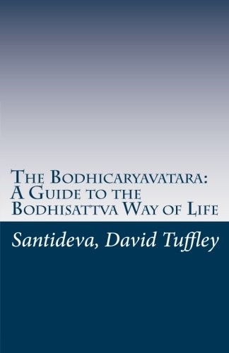 Santideva: The Bodhicaryavatara : A Guide to the Bodhisattva Way of Life (Paperback, 2011, CreateSpace Independent Publishing Platform)