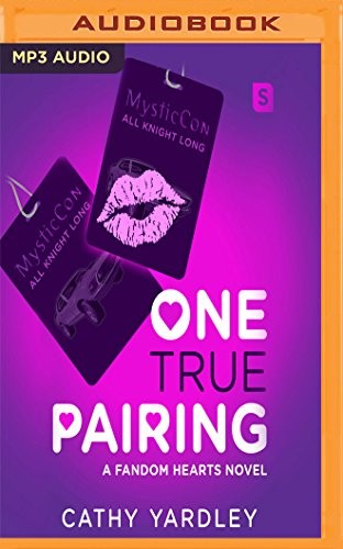Cathy Yardley, Serena St. Clair Jay Skelton: One True Pairing (AudiobookFormat, 2018, Audible Studios on Brilliance Audio)
