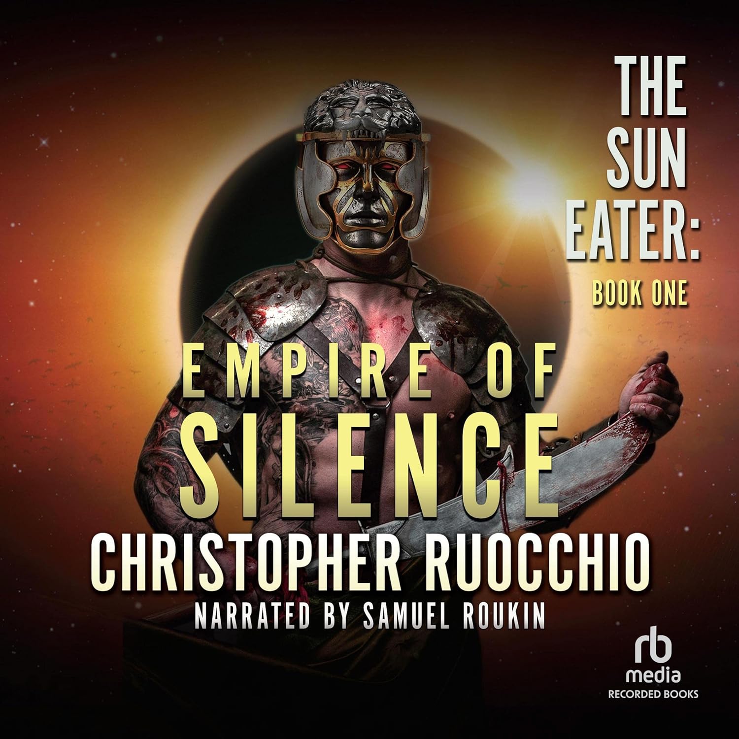 Christopher Ruocchio: Empire of Silence (AudiobookFormat, 2018, Recorded Books)