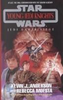 Kevin J. Anderson: Jedi Under Siege (Star Wars: Young Jedi Knights) (Hardcover, 1999, Rebound by Sagebrush)