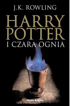 J.K. Rowling: Harry Potter i czara ognia (2016, Media Rodzina)