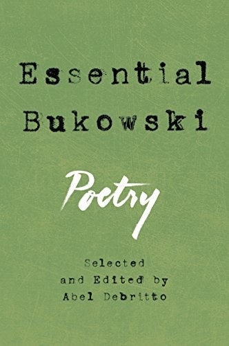 Charles Bukowski: Essential Bukowski (Paperback, 2018, Ecco)