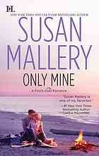 Susan Mallery: Only Mine (2011, HQN Books)