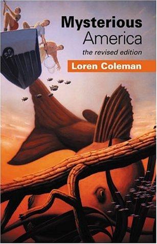 Loren Coleman: Mysterious America (Hardcover, 2004, Paraview Press)