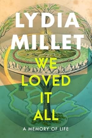 Lydia Millet: We Loved It All (2024, Norton & Company Limited, W. W.)