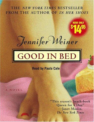 Jennifer Weiner: Good In Bed (AudiobookFormat, 2005, Simon & Schuster Audio)