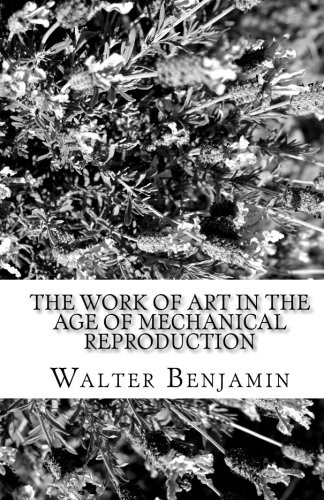 Walter Benjamin (duplicate): The Work of Art in the Age of Mechanical Reproduction (Paperback, 2010, Brand: CreateSpace Independent Publishing Platform, CreateSpace Independent Publishing Platform)