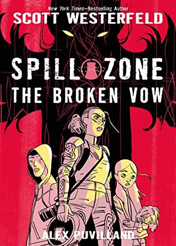 Scott Westerfeld, Alex Puvilland: Spill Zone. Vol. 2, The Broken Vow (GraphicNovel, 2018, First Second)