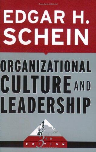 Schein, Edgar H.: Organizational Culture and Leadership (The Jossey-Bass Business & Management Series) (Paperback, 2004, Jossey-Bass)