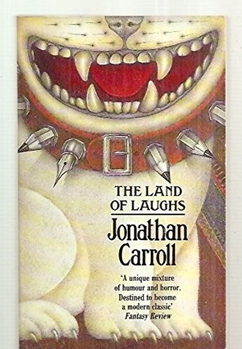 Jonathan Carroll: The land of laughs (1984, Arrow)