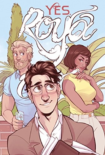 C. Spike Trotman: Yes, Roya (Paperback, Iron Circus Comics)