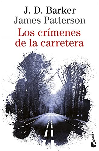 J.D. Barker, James Patterson, Julio Hermoso Oliveras: Los crímenes de la carretera (Paperback, Booket)