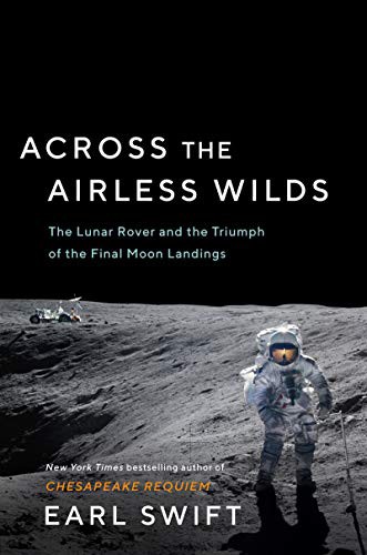 Earl Swift: Across the Airless Wilds (Hardcover, 2021, CUSTOM HOUSE, Custom House)
