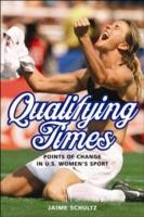 Jaime Schultz: Qualifying Times
            
                Sport and Society (2014, University of Illinois Press)