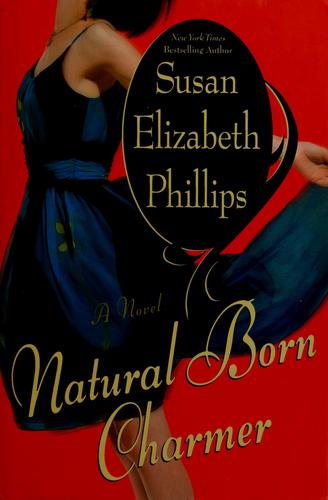 Susan Elizabeth Phillips: Natural born charmer (2007, William Morrow)