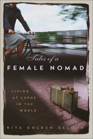 Rita Golden Gelman: Tales of a Female Nomad (2001, Crown)