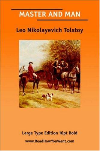 Leo Tolstoy: MASTER AND MAN (Large Print) (2006, ReadHowYouWant.com)