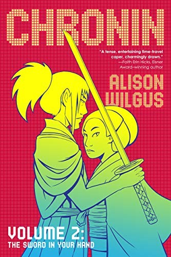 Alison Wilgus: Chronin Volume 2 (Paperback, 2019, Tor Books)