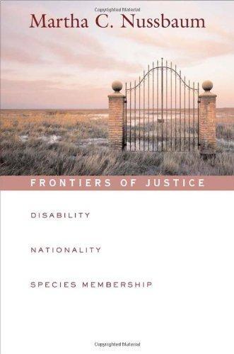 Martha Nussbaum: Frontiers of Justice : Disability, Nationality, Species Membership (2007)