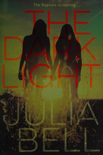 Julia Bell: The dark light (2015)