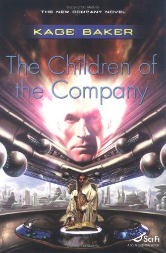 Kage Baker: The children of The Company (2005, Tor)