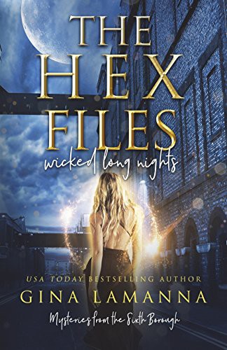 Gina LaManna: The Hex Files (Paperback, 2018, Createspace Independent Publishing Platform, CreateSpace Independent Publishing Platform)