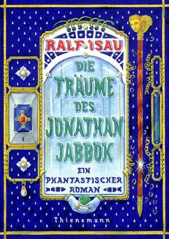 Claudia. Seeger, Ralf Isau: Die Träume des Jonathan Jabbok. Ein phantastischer Roman. (Hardcover, German language, 1995, Thienemann Verlag)