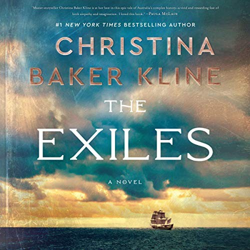 Christina Baker Kline: The Exiles (AudiobookFormat, 2020, Harpercollins, HarperCollins B and Blackstone Publishing)