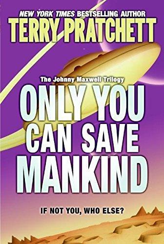 Terry Pratchett: Only You Can Save Mankind (Johnny Maxwell, #1) (2006, HarperTrophy)