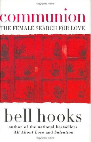 bell hooks: Communion (2002, William Morrow)