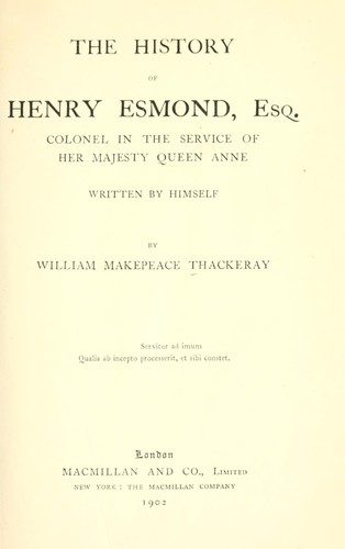 William Makepeace Thackeray: The history of Henry Esmond, esq (1902, Macmillan)