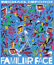 Michael DeForge: Familiar Face (2020, Drawn and Quarterly)