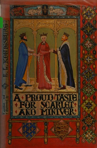 E. L. Konigsburg: A proud taste for scarlet and miniver (1974, Atheneum)