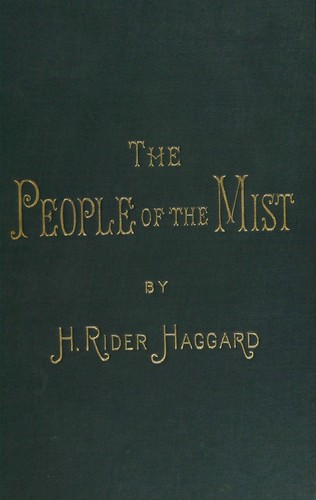 Henry Rider Haggard: The People of the Mist (1895, Longmans, Green, and Co.)