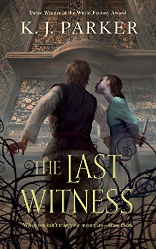 K.J. Parker: The Last Witness (2015, Tor.com)