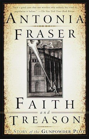 Antonia Fraser: Faith and Treason (1997, Anchor)