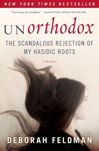 Deborah Feldman: Unorthodox (2012, Simon & Schuster)
