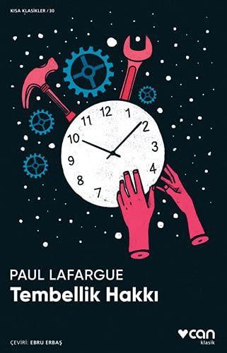Paul Lafargue: Tembellik Hakki (Turkish language, 2020)