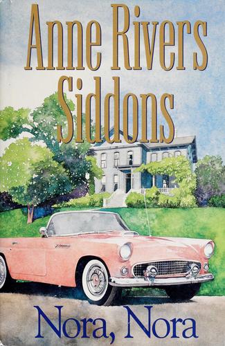 Anne Rivers Siddons, (none): Nora, Nora (Paperback, 2000, HarperCollins)