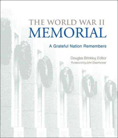 Douglas Brinkley: The World War II Memorial (2004, Smithsonian Books)