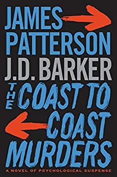 J. D. Barker, James Patterson: Coast-To-Coast Murders (2020, Grand Central Publishing)