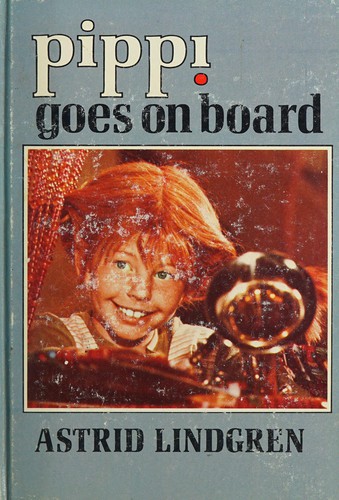 Astrid Lindgren: Pippi Goes on Board (Hardcover, 1973, Viking Juvenile)