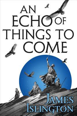 James Islington: An Echo of Things to Come (Paperback, 2018, Orbit)