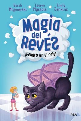 Sarah Mlynowski: ¡Peligro en el cole! (Magia del revés 2) (Spanish language, 2019, Molino RBA)