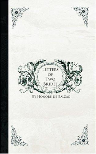 Honoré de Balzac: Letters of Two Brides (Paperback, BiblioBazaar)