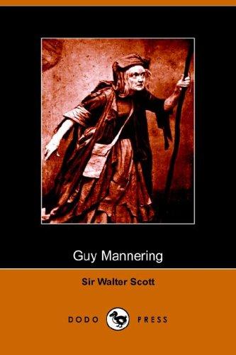 Walter Scott: Guy Mannering (Paperback, 2005, Dodo Press)
